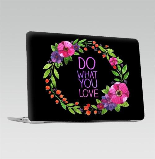 Наклейка на Ноутбук Macbook Pro 2013-2015 – Macbook Retina Pro Делай то что любишь,  купить в Москве – интернет-магазин Allskins, цветы, весна, любовь, венок