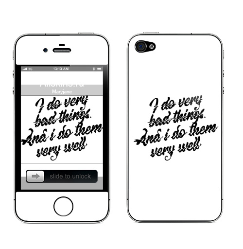 Наклейка на Телефон Apple iPhone 4S, 4 Я делаю гадости и делаю их отлично,  купить в Москве – интернет-магазин Allskins, остроумно, сарказм, плохо, гадости, цитаты, надписи, надписи на английском, крутые надписи на английском