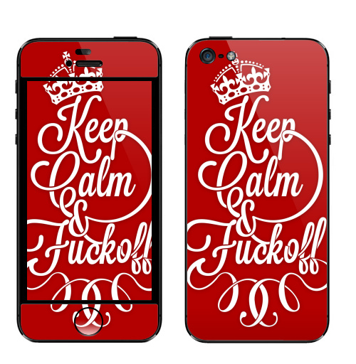 Наклейка на Телефон Apple iPhone 5 Keep Calm & Fuck off,  купить в Москве – интернет-магазин Allskins, продажи_надписи, 300 Лучших работ, keep_calm, корона, Англия, надписи, типографика, прикольные_надписи, надписи на английском