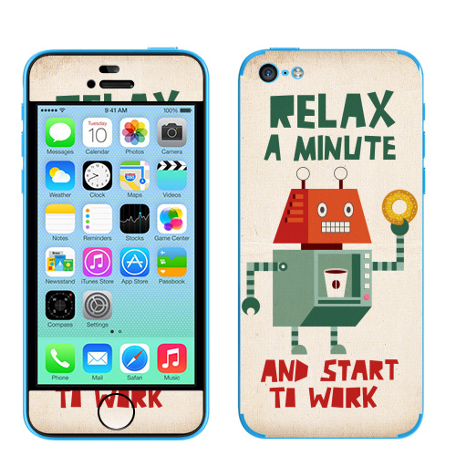 Наклейка на Телефон Apple iPhone 5C Расслабься,  купить в Москве – интернет-магазин Allskins, надписи на английском, персонажи, позитив, надписи, робот