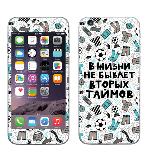 Наклейка на Телефон Apple iPhone 6, 6s В жизни не бывает вторых таймов,  купить в Москве – интернет-магазин Allskins, футбол, типографика, тайм, шарф, спорт, дудлы