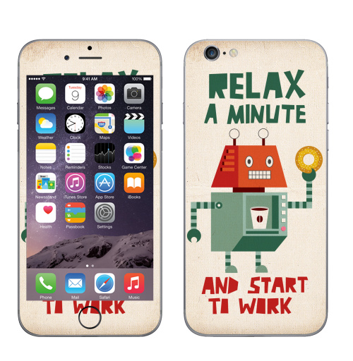 Наклейка на Телефон Apple iPhone 6, 6s Расслабься,  купить в Москве – интернет-магазин Allskins, надписи на английском, персонажи, позитив, надписи, робот
