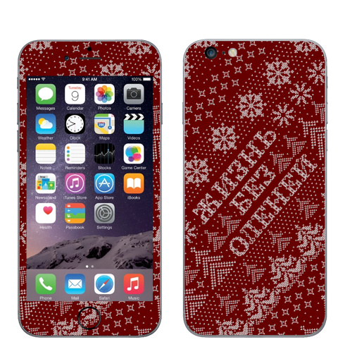 Наклейка на Телефон Apple iPhone 6 plus Свитер без оленей и жизнь без оленей,  купить в Москве – интернет-магазин Allskins, унисекс, новый год, свитер, олень, бордовый, надписи, графика, снег, подарки, красный, яркий