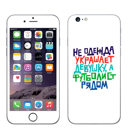 Наклейка на Телефон Apple iPhone 6 plus Не одежда украшает девушку, а футболист рядом,  купить в Москве – интернет-магазин Allskins, футбол, спорт, девушка, любовь, одежда, украшать