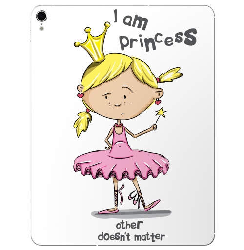 Наклейка на Планшет Apple iPad Pro 2015-2018 I'm princess,  купить в Москве – интернет-магазин Allskins, продажи_надписи, 300 Лучших работ, надписи на английском, 8 марта, волнует, детские, принцесса, надписи