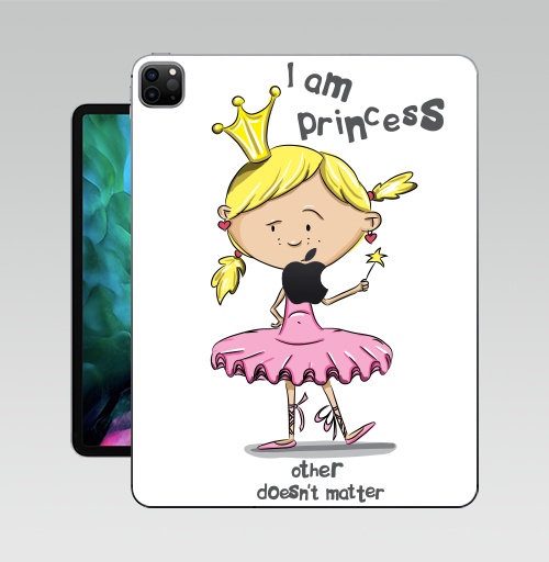 Наклейка на Планшет Apple iPad Pro 12.9 (2020) A2229 I'm princess,  купить в Москве – интернет-магазин Allskins, продажи_надписи, 300 Лучших работ, надписи на английском, 8 марта, волнует, детские, принцесса, надписи