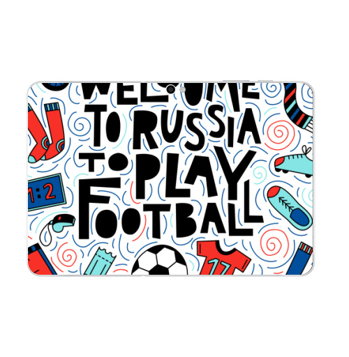 Наклейка на Планшет Samsung Galaxy Tab 10.1 (P7500) Добро пожаловать в Россию. Футбол,  купить в Москве – интернет-магазин Allskins, футбол, шорты, Чемпионат