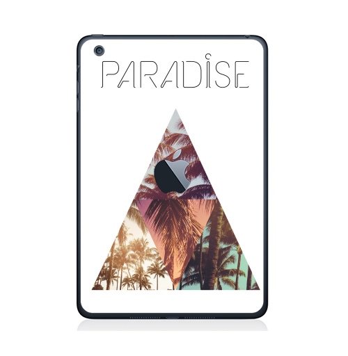 Наклейка на Планшет Apple iPad Mini c яблоком Paradise,  купить в Москве – интернет-магазин Allskins, треугольник, абстракция, природа, рай, хипстер, пальмы, текстура
