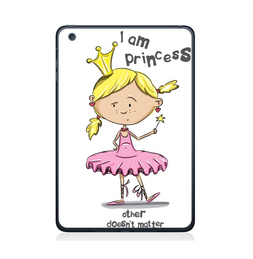 Наклейка на Планшет Apple iPad Mini 4 I'm princess,  купить в Москве – интернет-магазин Allskins, продажи_надписи, 300 Лучших работ, надписи на английском, 8 марта, волнует, детские, принцесса, надписи
