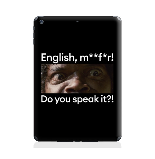 Наклейка на Планшет Apple iPad Air Английский, месье, говорите ль вы на нём,  купить в Москве – интернет-магазин Allskins, сэмюэл л джексон, Тарантино, изучение английского, английский, кино, цитаты, криминальное чтиво, афоризмы