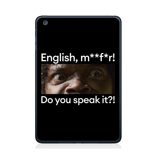 Наклейка на Планшет Apple iPad Mini 1/2/3 Английский, месье, говорите ль вы на нём,  купить в Москве – интернет-магазин Allskins, сэмюэл л джексон, Тарантино, изучение английского, английский, кино, цитаты, криминальное чтиво, афоризмы