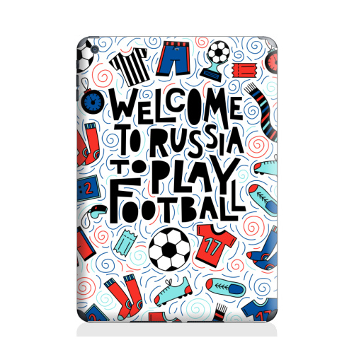 Наклейка на Планшет Apple iPad Air 2 Добро пожаловать в Россию. Футбол,  купить в Москве – интернет-магазин Allskins, футбол, шорты, Чемпионат