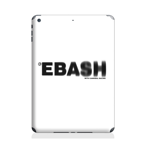 Наклейка на Планшет Apple iPad Air 2 Ебаш,  купить в Москве – интернет-магазин Allskins, мат, надписи, ебаш, черно-белое, крутые надписи на английском