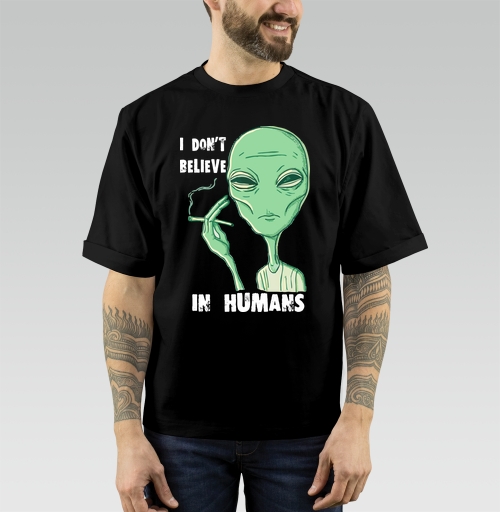 Фотография футболки Футболка «I DON’T BELIEVE IN HUMANS» с графикой пришельца