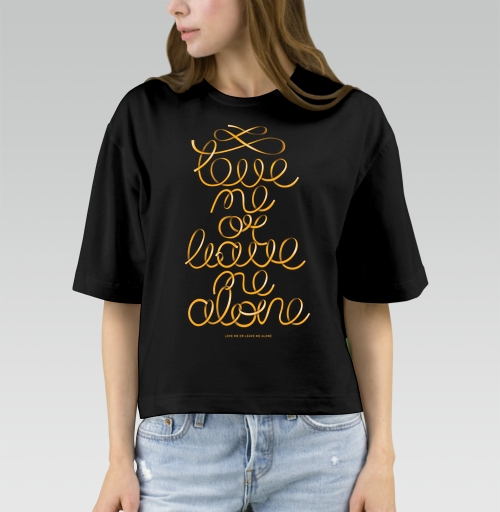 Фотография футболки Gold ribbon lettering / Люби или уходи saying Love me or leave me alone