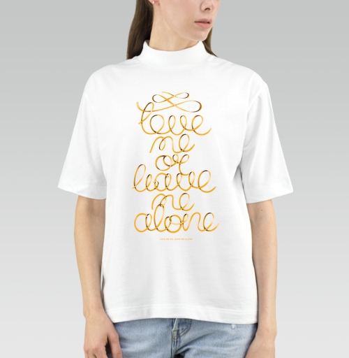 Фотография футболки Gold ribbon lettering / Люби или уходи saying Love me or leave me alone