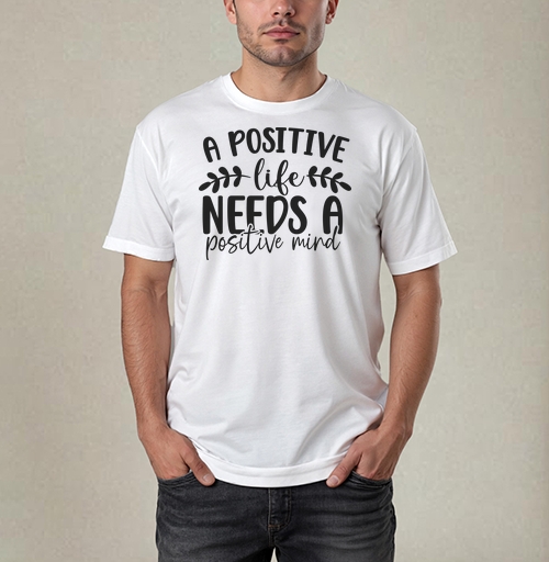 Фотография футболки Positive Life Needs Positive Mind Позитивная Жизнь Требует Позитивного Разума