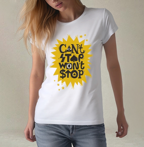 Фотография футболки Надпись Cant stop wont stop Не остановлюсь Мотивация Типографика Успех