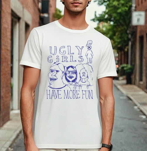 Фотография футболки Уродливые девушки веселятся больше UGLY GIRLS HAVE MORE FUN