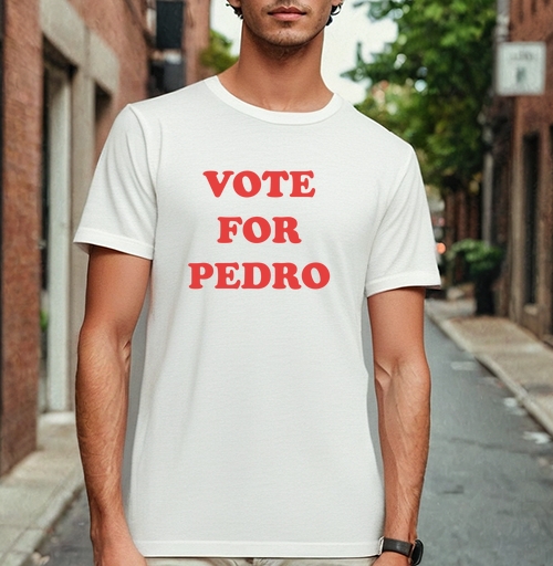Фотография футболки Vote for Pedro / Голосуй за Педро
