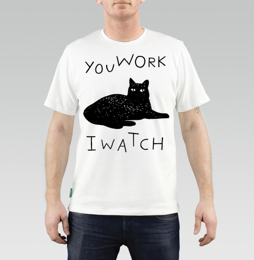 Мужская футболка с рисунком Ты работаешь- я наблюдаю... 164411, размер 44 (XS) &mdash; 60 (5XL), цвет белый, материал - 100% хлопок высшее качество - купить в интернет-магазине Мэриджейн в Москве и СПБ