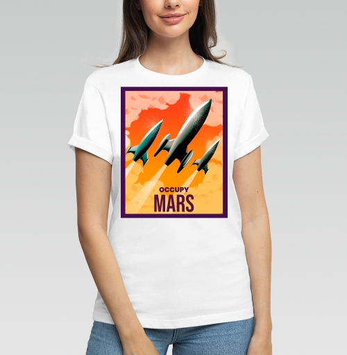 Женская футболка с рисунком Оккупируй марс 184232, размер 40 (XS) &mdash; 48 (XL), цвет белый, материал - 100% хлопок высшее качество - купить в интернет-магазине Мэриджейн в Москве и СПБ