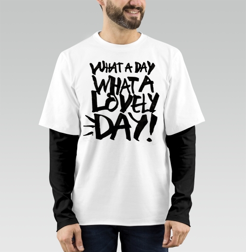 Фотография футболки Энергичный постер с фразой 'WHAT A LOVELY DAY!'
