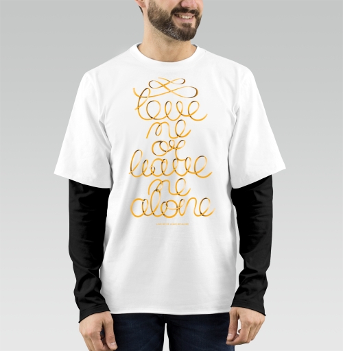 Фотография футболки Gold ribbon lettering / Люби или уходи saying Love me or leave me alone
