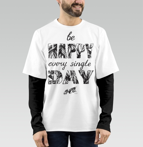 Фотография футболки Be happy every single day / Счастье каждый день