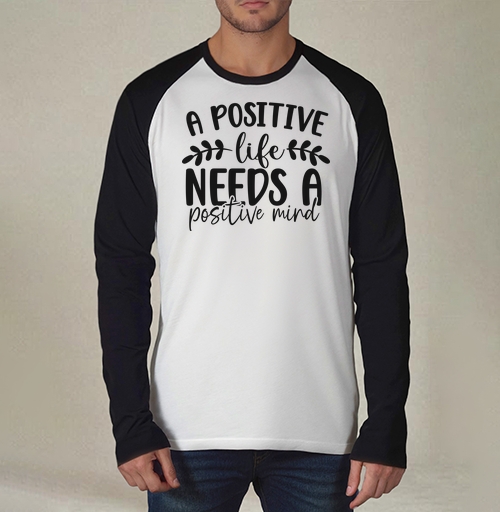 Фотография футболки Positive Life Needs Positive Mind Позитивная Жизнь Требует Позитивного Разума