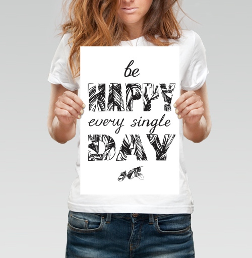 Фотография футболки Be happy every single day / Счастье каждый день