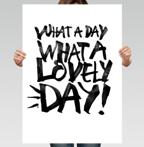 Фотография футболки Энергичный постер с фразой 'WHAT A LOVELY DAY!'