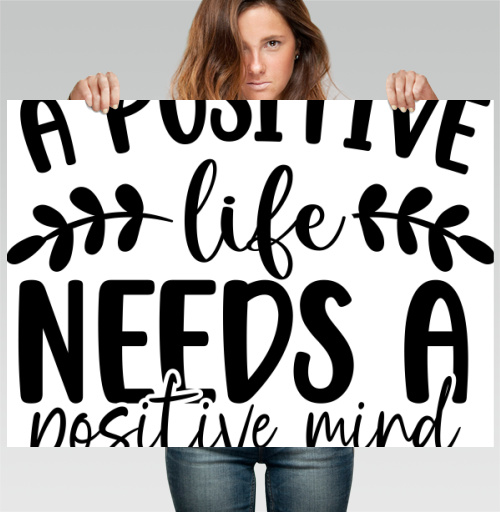 Фотография футболки Positive Life Needs Positive Mind Позитивная Жизнь Требует Позитивного Разума