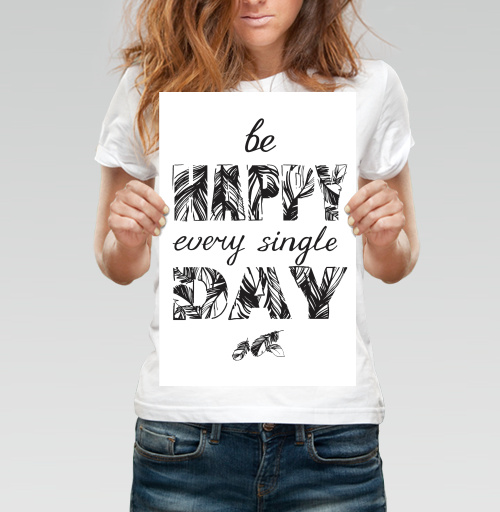 Фотография футболки Be happy every single day / Счастье каждый день