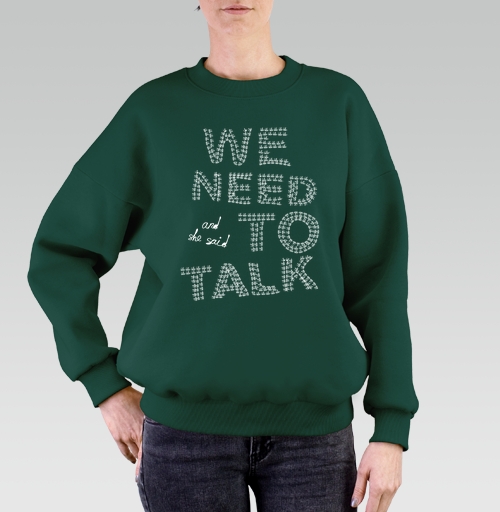 Фотография футболки And she said... We need to talk!